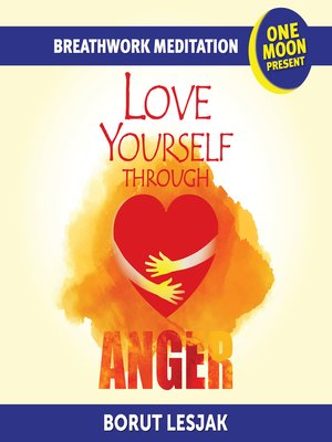 cover image of Love Yourself Through Anger Breathwork Meditation